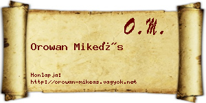 Orowan Mikeás névjegykártya